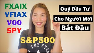 SampP500  Quỹ Đầu Tư Cho Nguời Mới Bắt Đầu VOO VFIAX FXAIX  Đầu Tư An Toàn Với Index Fund và ETF [upl. by Notrem110]