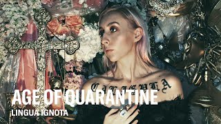 Age of Quarantine Lingua Ignota [upl. by Leimad400]