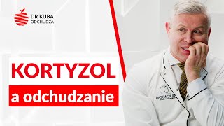 Kortyzol a odchudzanie — dr Kuba odchudza [upl. by Elyrrad]