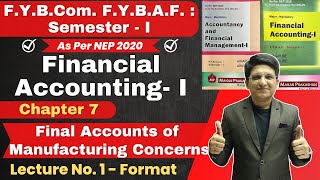 Chapter 7 Final Accounts of Manufacturing Concerns  Lecture No 1  FYBCom FYBAF Semester  1 [upl. by Eromle]