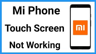 Mi Touch Not Working  Mi Touch Screen Not Working  Mi Ka Touch Kaam Nahi Kar Raha Hai [upl. by Tychonn720]