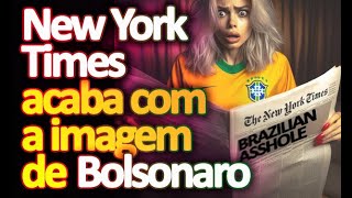 Jornal New York Times detona Bolsonaro [upl. by Selfridge]