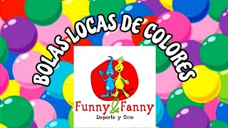 CANCIÓN BOLAS LOCAS DE COLORES funnyandfanny [upl. by Eadas]