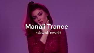 Manali Trance  Yo Yo Honey Singh amp Neha Kakkar  slowed  reverb yoyohoneysingh lofi [upl. by Bully]