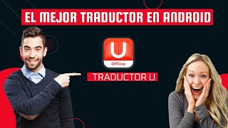 El mejor traductor para android Traductor U [upl. by Sirromed]