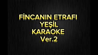 Fincanın etrafı yeşil  Karaoke Sol [upl. by Appilihp757]