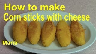 How to make corn sticks with cheese  Maria [upl. by Brandy101]