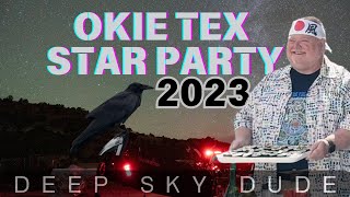 Okie Tex Star Party 2023 [upl. by Aleuname]