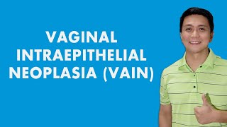 Vaginal Intraepithelial Neoplasia VAIN  Womens Health [upl. by Akiemat]