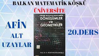 DÃ–NÃœÅžÃœMLER ve GEOMETRÄ°LER 20 DERSAfin Alt Uzaylarda Parametrik ve Barisantrik Ä°fadeler1 [upl. by Onitrof642]