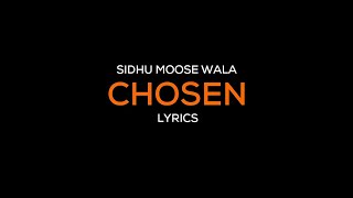 Chosen Lyrics  Sidhu Moose Wala amp Sunny Malton [upl. by Euqinahs]