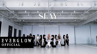 EVERGLOW  SLAY Dance Practice Video [upl. by Parrish]