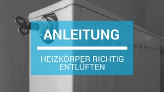 Anleitung Heizkörper richtig entlüften [upl. by Tanney]