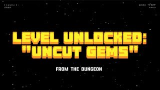 UNCUT GEMS — From The Dungeon [upl. by Aluor]