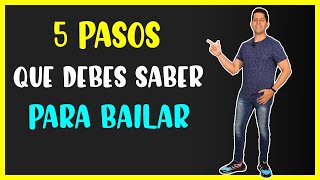 5 PASOS que DEBES APRENDER para BAILAR de TODO 🕺🚀 [upl. by Ynnel633]