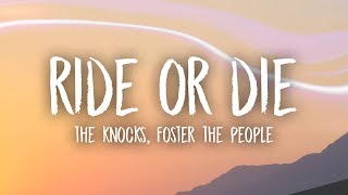 The Knocks  Ride Or Die Lyrics feat Foster The People [upl. by Li437]