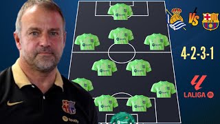 🚨REAL SOCIEDAD VS BARCELONA 🔥 BARCELONA PREDICTED LINEUP WITH PAU CUBARSI 🔥 ✅ LA LIGA MATCH [upl. by Ful292]