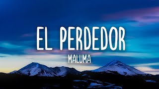 El Perdedor  Maluma LetraLyrics [upl. by Ru812]