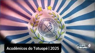 Acadêmicos do Tatuapé 2025  Samba Enredo oficial [upl. by Lloyd202]