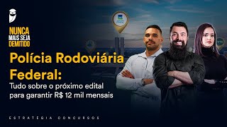 Concurso Polícia Rodoviária Federal Tudo sobre o próximo edital para garantir R 12 mil mensais [upl. by Aenad297]