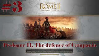 Total War Rome 2 Prologue The Samnite Wars The Defence of Campania 3 Walkthrough No Commentary [upl. by Pittman]