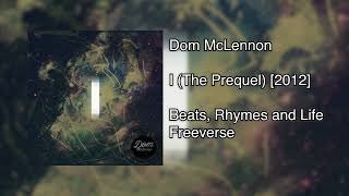 Dom McLennon  I The Prequel  FULL MIXTAPE 2012 [upl. by Kere655]