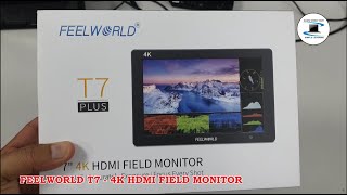 FeelWorld T7  4K HDMI Field Monitor  Unboxing [upl. by Aliek]