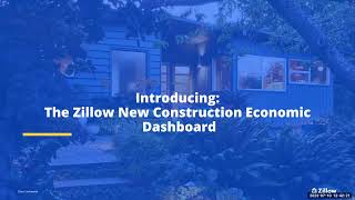 Webinar The Zillow New Construction Economic Dashboard [upl. by Georgi]