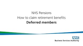 How to claim NHS Pension Retirement benefits Deferred members [upl. by Cai537]