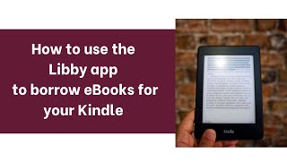 How to use the Libby App to borrow eBooks for you Kindle [upl. by Kesia]