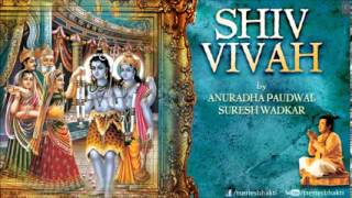 Shiv Vivah By Suresh Wadkar Anuradha Paudwal I Full Audio Song Juke Box [upl. by Carvey35]