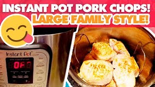 Large Family Instant Pot Pork Chops  Big Family Recipes [upl. by Pliske]