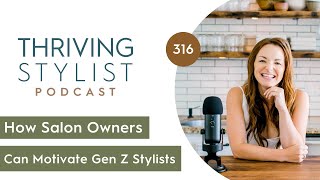 How Salon Owners Can Motivate Gen Z Stylists [upl. by Gnoud]