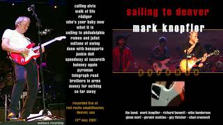 Mark Knopfler  2001  LIVE in Denver AUDIO ONLY [upl. by Burner]