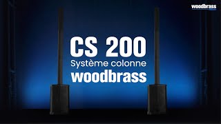 Enflammez le dancefloor avec le système colonne Woodbrass CS200 [upl. by Madeline]