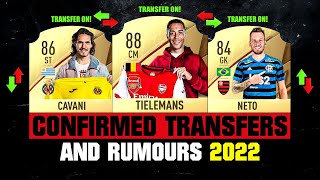 FIFA 22  NEW CONFIRMED TRANSFERS amp RUMOURS 🤪🔥 ft Cavani Neto Tielemans… etc [upl. by Willtrude]