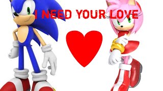 Amy love Sonic I need your love song [upl. by Oiramat]