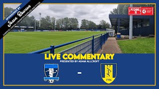 Dunston Vs Stocksbridge Park Steels  Northern Premier League Commentary [upl. by Hootman]