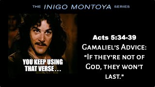 Inigo Montoya Gamaliels Advice [upl. by Eikram]