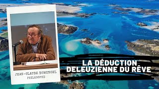 La déduction deleuzienne du rêve JeanClaude Dumoncel [upl. by Rovelli663]