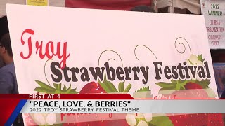 ‘Peace Love amp Berries’ 2022 Troy Strawberry Festival theme announced [upl. by Hortensia]