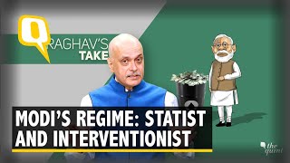 Is Modi Govt Most Statist Interventionist Since Liberalisation [upl. by Engleman499]