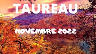 TAUREAU NOVEMBRE 2022 🔮 LA DERNIÈRE LIGNE DROITE [upl. by Anaugal]