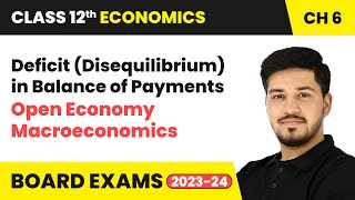 Deficit Disequilibrium in Balance of Payments  Class 12 Economics Chapter 6  CBSE 202425 [upl. by Kalvin]