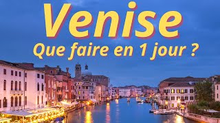 VENISE EN 1 JOUR  LES INCONTOURNABLES À VISITER EN UNE JOURNÉE [upl. by Ena]