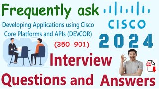 Cisco DEVCOR 350901 Interview Questions  Developing Applications  Interview QampA  Part16 [upl. by Koby]