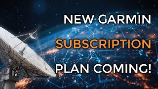 NEW GARMIN Subscription Plan Leaks [upl. by Artenek]