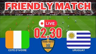 🔴 LIVE COTE DIVOIRE vs URUGUAY  INTERNATIONAL FRIENDLY MATCH [upl. by Une]