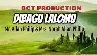 Dibagu Lalomu  Mr Allen and Norah Philip  Produced by Venford  BCT PRODUCTION [upl. by Idzik675]