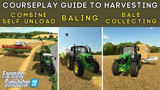 FS22 Courseplay  Guide to Harvesting Combine self unload baling and bale collecting [upl. by Knorring902]